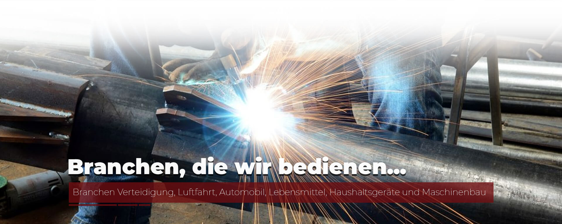 Branchen Verteidigung, Luftfahrt, Automobil, Lebensmittel, Haushaltsgeräte und Maschinenbau